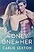 The Only One For Her