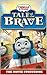 Thomas & Friends: Tale of the Brave: The Movie Storybook (Thomas & Friends Movie Time 4)