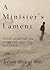 A Minister's Lament: Four L...