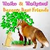 Children's Books: The Fox And The Squirrel Become Best Friends: Picture books for kids,Early Readers, Bedtime Stories For Kids,Books For Kids,Beginner Reader Books (ages 3-8)