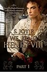 We, King Henry VIII Part 1