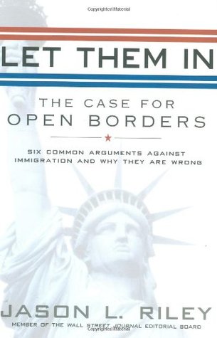 Let Them In: The Case for Open Borders (Hardcover)