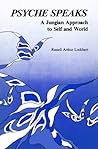 Book cover for Psyche Speaks: A Jungian Approach to Self and World