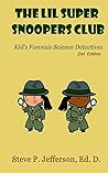 The Lil Super Snoopers Club 2nd Edition by Steve P. Jefferson The Lil Super Snoopers Club 2nd Edition by Steve P. Jefferson