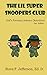 The Lil Super Snoopers Club 2nd Edition: Kid's Forensic Science Detectives