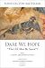 Dare We Hope "That All Men Be Saved"?: With a Short Discourse on Hell 2nd Edition