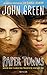 Paper Towns by John  Green