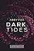 Dark Tides