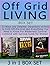 Off Grid Living Box Set: 33...