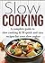 Slow Cooking Recipes: 50 Quick and Easy Healthy Slow Cooker Recipes, Slow Cooker Breakfast Lunch and Dinner (Slow cooker recipes - healthy slow cooker recipes - easy slow cooker recipes)