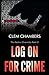 Log on for Crime: The Hacker Chronicles Book 2