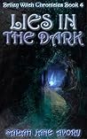 Lies in the Dark (The Briley Witch Chronicles #4) Lies in the Dark (The Briley Witch Chronicles #4)