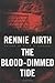 The Blood-Dimmed Tide (John...