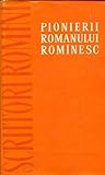 Pionierii romanului romînesc: antologie