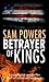 Betrayer of Kings (Joe Bren...