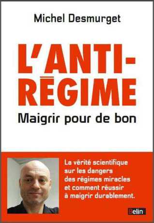 L'anti-régime - maigrir pour de bon