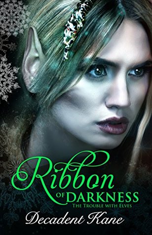 Ribbon of Darkness (The Trouble with Elves #1)