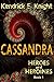 Cassandra by Kendrick E. Knight