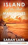 Island of the Red Mangroves