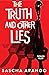 The Truth and Other Lies