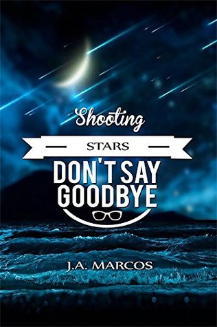 Shooting Stars Don't Say Goodbye (Kindle Edition)
