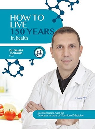 How to Live 150 Years in health (Kindle Edition)