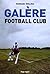 Galère Football Club by Romain Molina