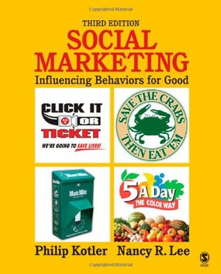 Social Marketing: Influencing Behaviors for Good (Paperback)