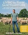 Living the Farm Sanctuary Life by Gene Baur