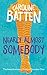 Nearly Almost Somebody by Caroline Batten