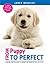 FROM PUPPY TO PERFECT by Janet Menzies