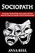 SOCIOPATH : Sociopath,Learn How To Deal With A Sociopath And Free Yourself From Emotionally Abusive Relationships !