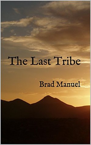 The Last Tribe (Kindle Edition)