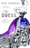 The Dress by Kate Kerrigan The Dress by Kate Kerrigan