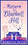 Return To Bluebell Hill by Rebecca  Pugh