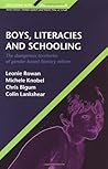 Boys, Literacies and Schooling: The Dangerous Territories of Gender-Based Literacy Reform Boys, Literacies and Schooling: The Dangerous Territories of Gender-Based Literacy Reform