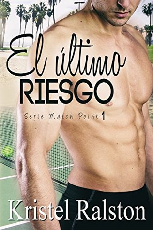 El último riesgo (Match Point #1)
