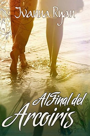 Portada de Al final del Arcoiris, de Ivanna Ryan