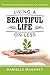 Living a Beautiful Life on Less by Danielle Wagasky