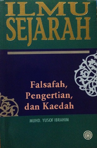 Ilmu Sejarah Falsafah Pengertian Dan Kaedah