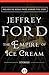 The Empire of Ice Cream by Jeffrey Ford