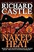 Naked Heat by Richard Castle Naked Heat by Richard Castle