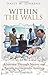 Within the Walls by Daisy M. Jenkins
