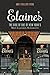 Elaine's: The Rise of One of New York's Most Legendary Restaurants from Those Who Were There