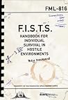 Book cover for F.I.S.T.S. Handbook For Individual Survival in Hostile Environments