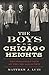 The Boys in Chicago Heights: The Forgotten Crew of the Chicago Outfit (True Crime)