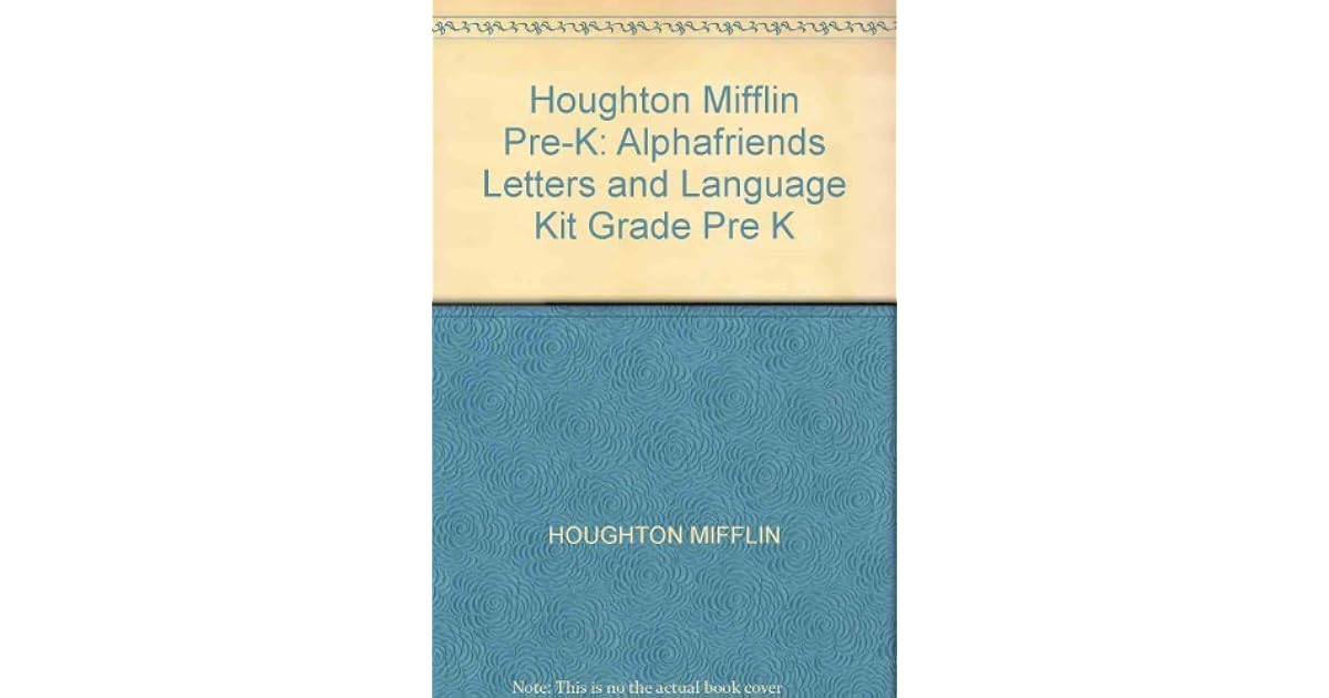 Houghton Mifflin Pre-K: Alphafriends Letters and Language Kit Grade Pre ...