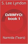 Daimyo: Book 1: Namida (Tears)