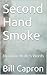Second Hand Smoke: Blood on...