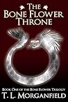 The Bone Flower Throne (The Bone Flower Trilogy, #1) The Bone Flower Throne (The Bone Flower Trilogy, #1)